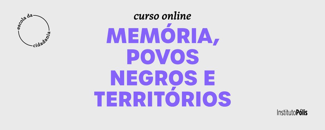 Memória, Povos Negros e Territórios
