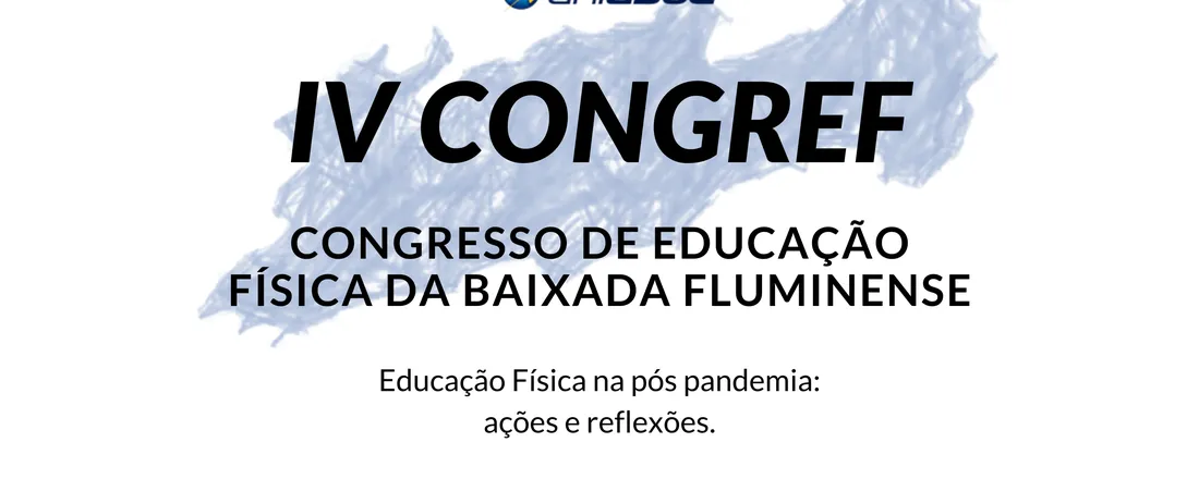 IV CONGRESSO DE EDUCAÇÃO FÍSICA DA BAIXADA FLUMINENSE