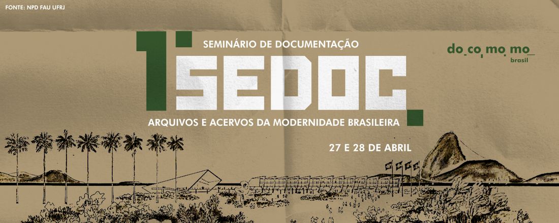 I Seminário de Documentação: Arquivos e Acervos da Modernidade Brasileira