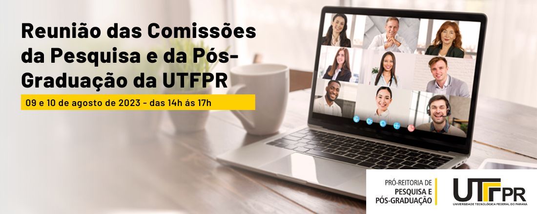 Reunião das Comissões da Pesquisa e da Pós-Graduação da UTFPR
