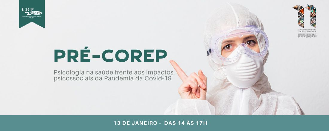 2º Pré-COREP  - Psicologia na saúde frente aos impactos psicossociais da Pandemia da Covid-19
