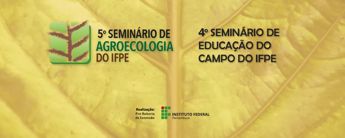 V SEMINÁRIO DE AGROECOLOGIA E IV SEMINÁRIO DE EDUCAÇÃO DO CAMPO DO IFPE