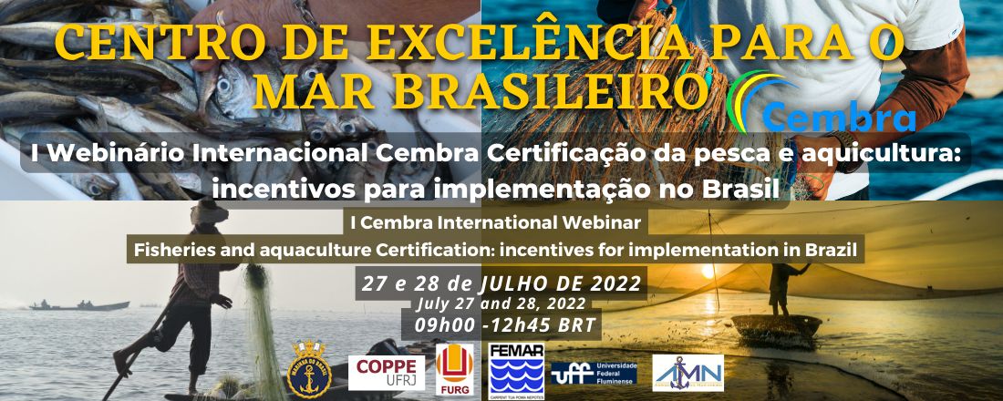 I Webinário Internacional Cembra  Certificação da pesca e aquicultura: incentivos para implementação no Brasil