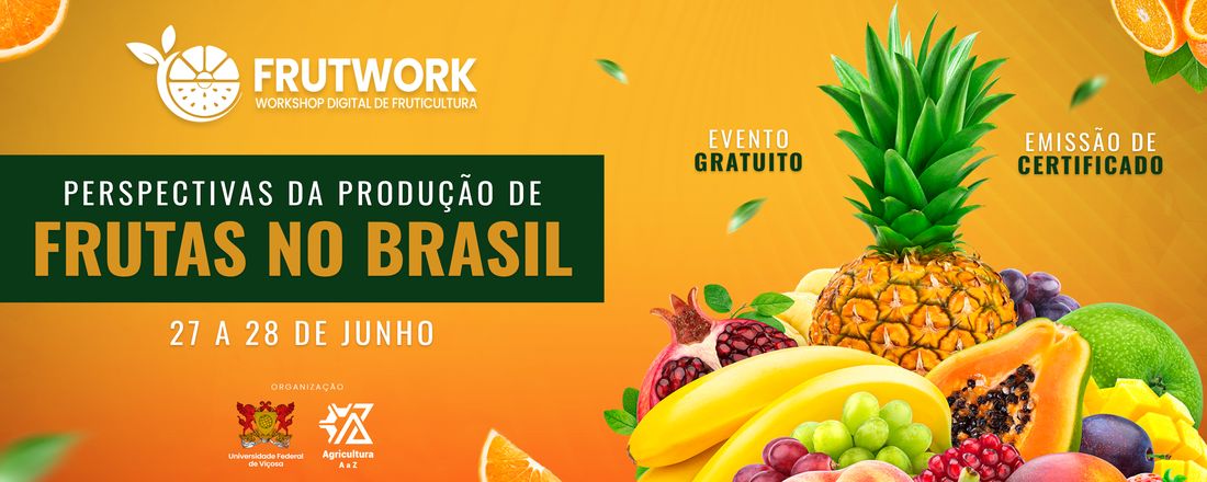 Frutwork - Perspectivas da produção de frutas no Brasil