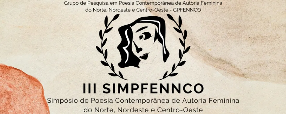 III Simpósio de Poesia Contemporânea de Autoria Feminina do Norte, Nordeste e Centro-Oeste - SIMPFENNCO