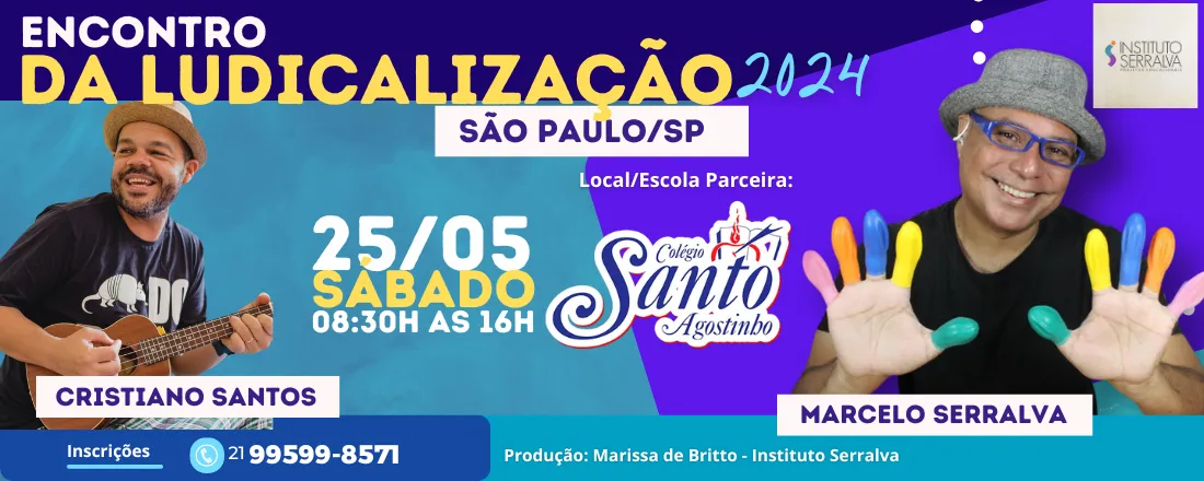 ENCONTRO DA LUDICALIZAÇÃO 2024 – SÃO PAULO SP - Com Marcelo Serralva e Cristiano Santos