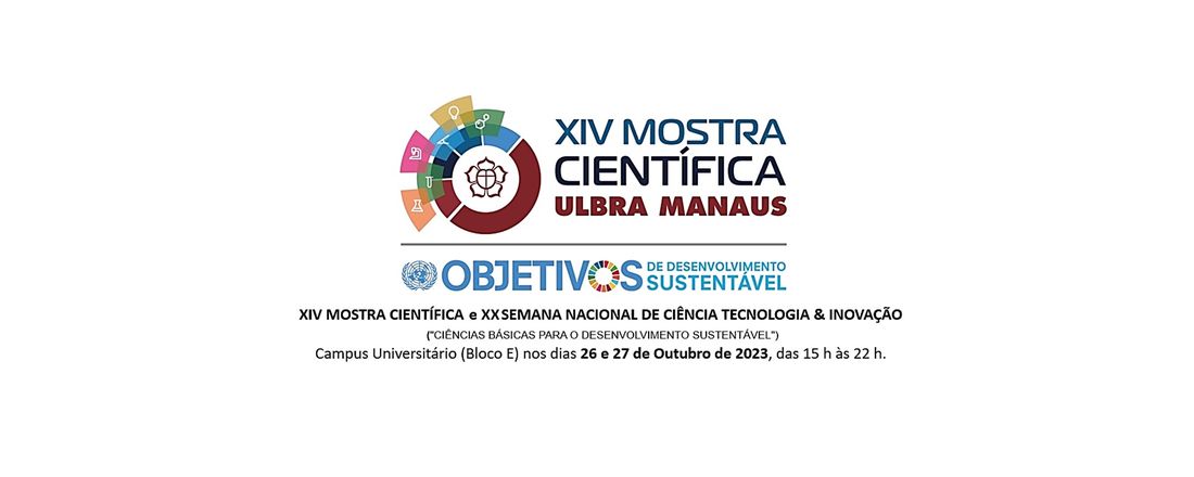 XIV MOSTRA CIENTÍFICA  - "Ciências Básicas e a Sustentabilidade no CEULM | ULBRA - 2023"