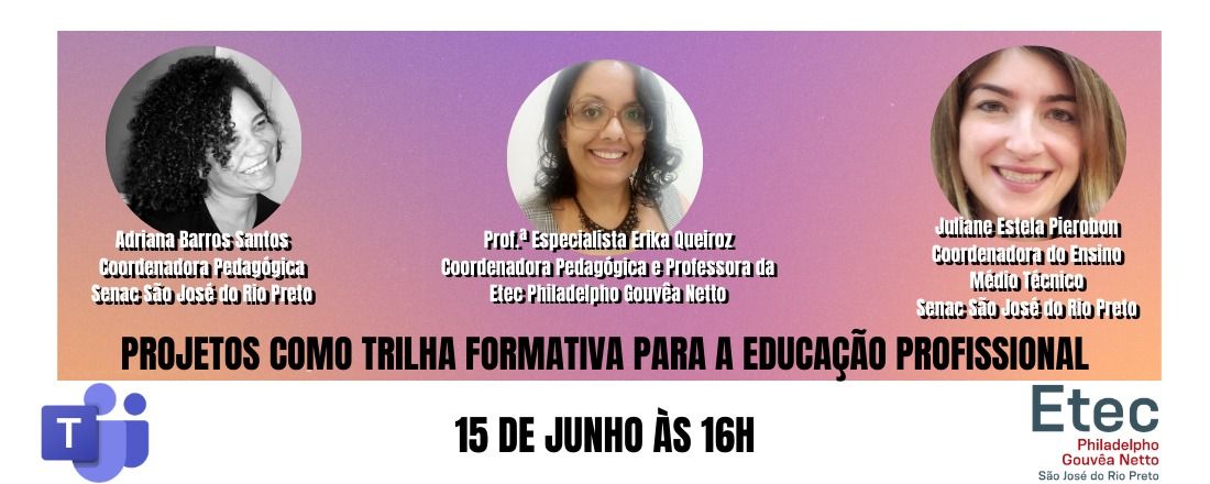 LIVE #3 PROJETOS COMO TRILHA FORMATIVA PARA A EDUCAÇÃO PROFISSIONAL