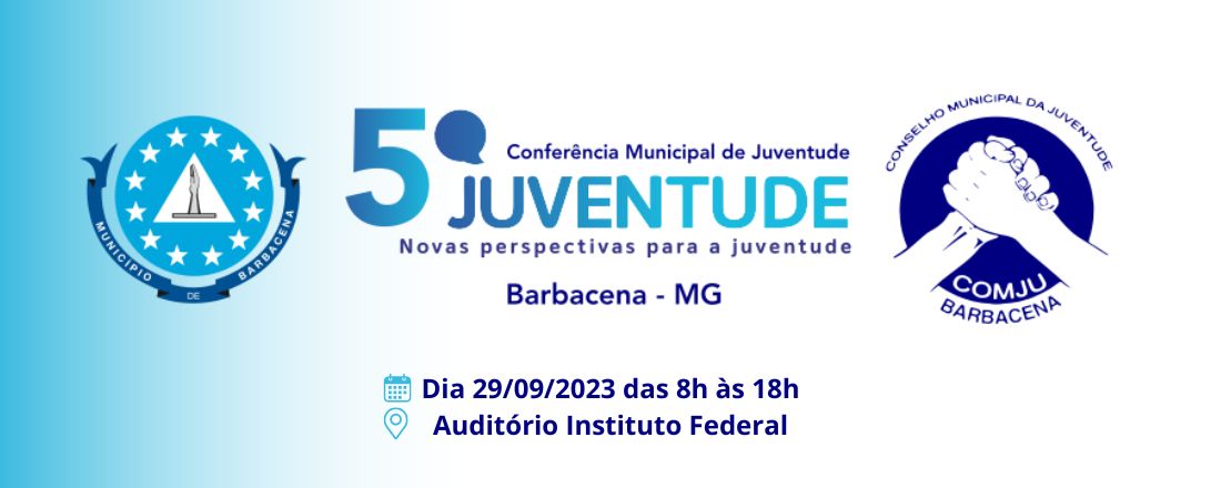 5ª Conferência Municipal de Juventude de Barbacena - MG