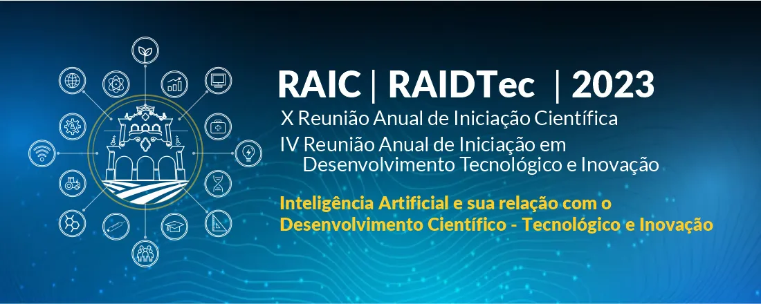 X Reunião Anual de Iniciação Científica (RAIC 2023) e IV Reunião Anual de Iniciação em Desenvolvimento Tecnológico e Inovação (RAIDTec 2023) da UFRRJ
