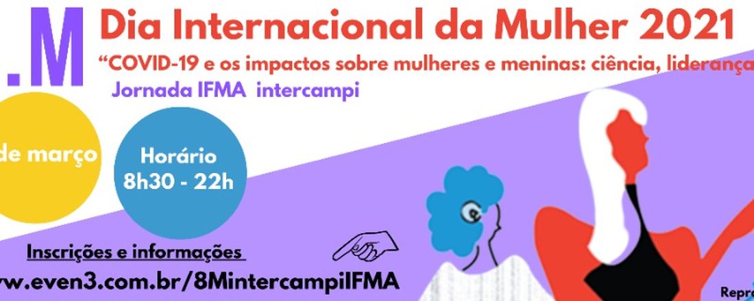 8M - 1° DIA INTERNACIONAL DA MULHER DO IFMA - Jornada Intercampi
