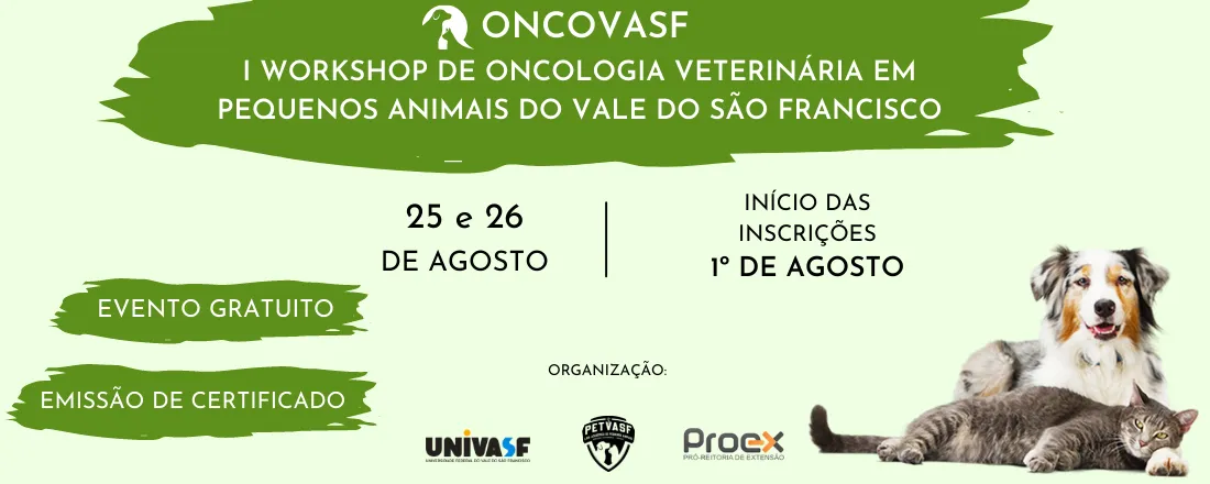 I Workshop de Oncologia Veterinária em Pequenos Animais do Vale do São Francisco - Oncovasf