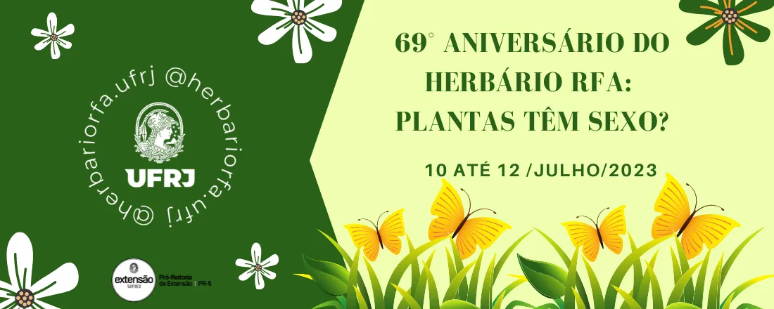 69° Aniversário do Herbário RFA: Plantas têm sexo?
