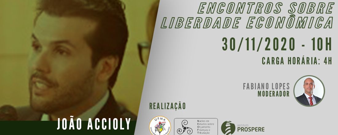 Encontros sobre Liberdade Econômica - João Accioly