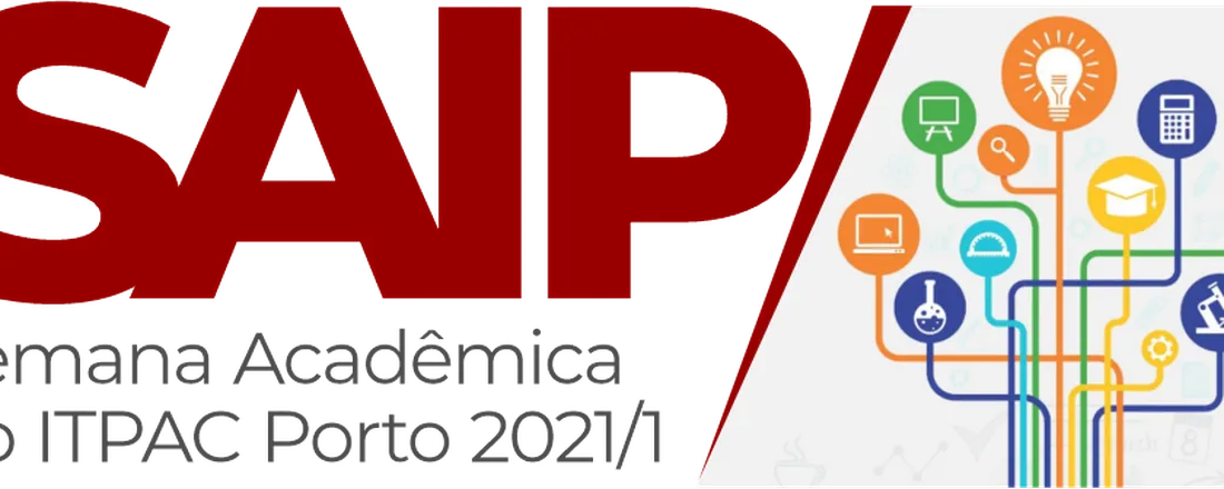 SAIP - SEMANA ACADÊMICA DO ITPAC PORTO 2021/1