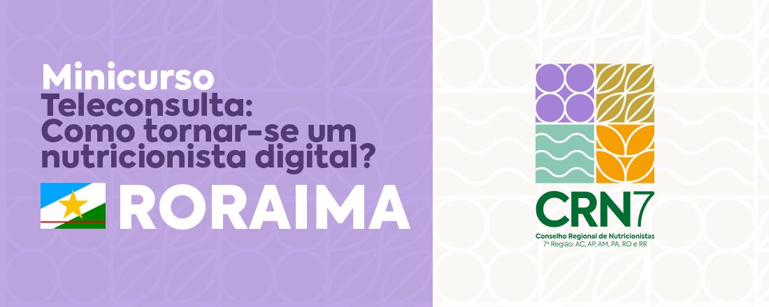 RORAIMA - Teleconsulta: Como tornar-se um nutricionista digital?
