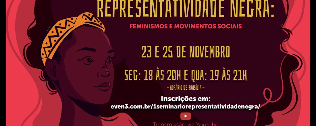 1º SEMINÁRIO INTERDISCIPLINAR “REPRESENTATIVIDADE NEGRA: FEMINISMOS E MOVIMENTOS SOCIAIS”