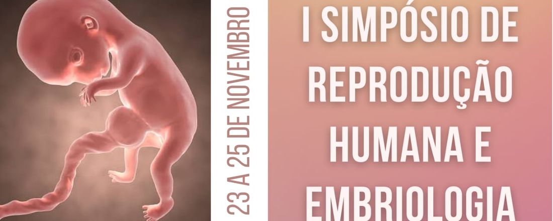 I Simpósio de Reprodução Humana e Embriologia