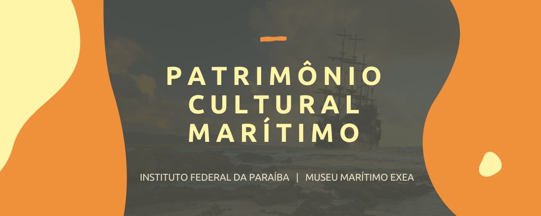 Curso: Patrimônio Cultural Marítimo