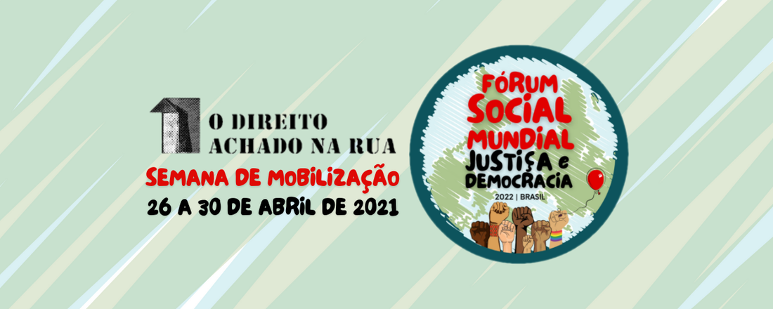 Semana de mobilização | Fórum Social Mundial Justiça e Democracia 2021