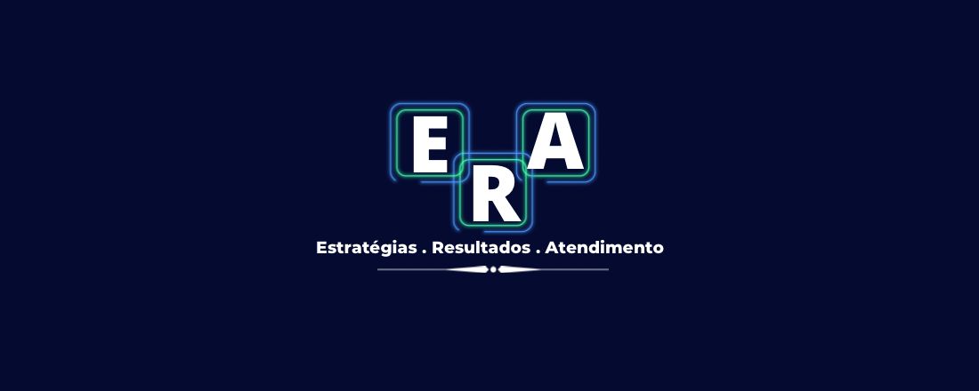E.R.A - Estratégias, Resultado e Atendimento