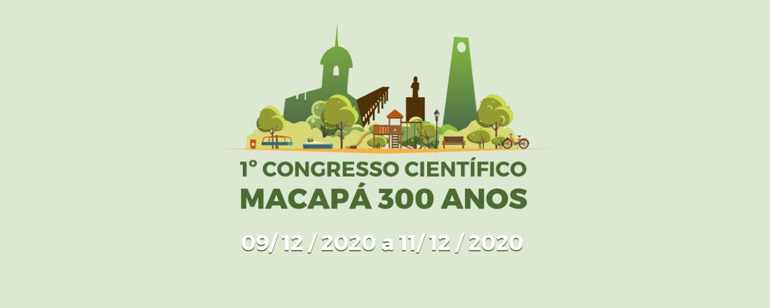 1º Congresso Científico Macapá 300 Anos