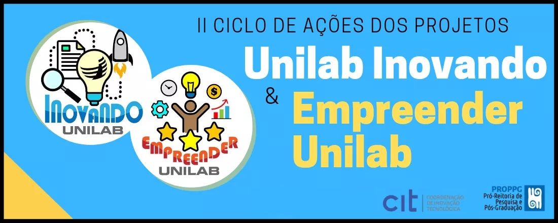 II Ciclo de Ações dos Projetos Unilab Inovando e Empreender Unilab