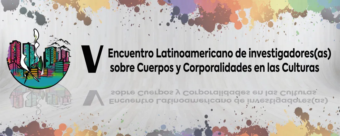 V Encontro Latino-Americano de Investigadores(as) sobre Corpos e Corporalidades nas Culturas