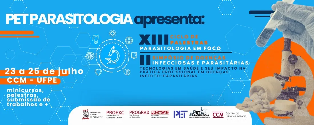 II Simpósio em Doenças Infecciosas e Parasitárias e XIII Ciclo de Palestras Parasitologia em Foco - Tecnologias em saúde e seu impacto na prática profissional em doenças infecto-parasitárias