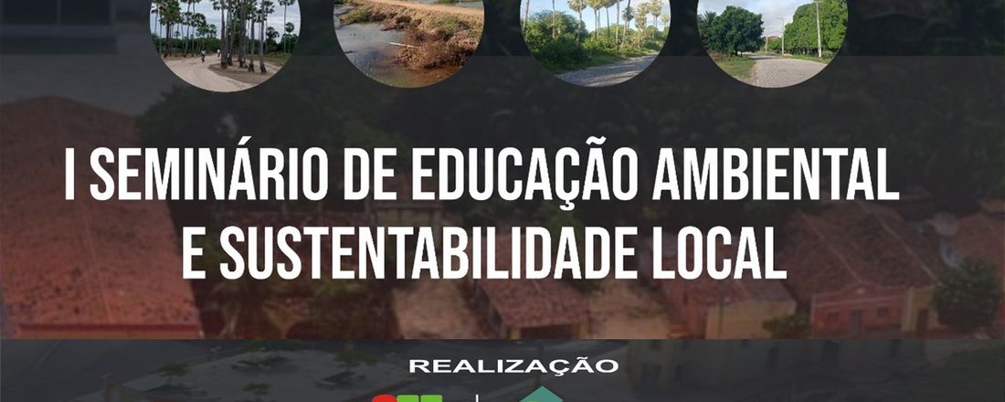 I SEMINÁRIO DE EDUCAÇÃO  AMBIENTAL E SUSTENTABILIDADE LOCAL