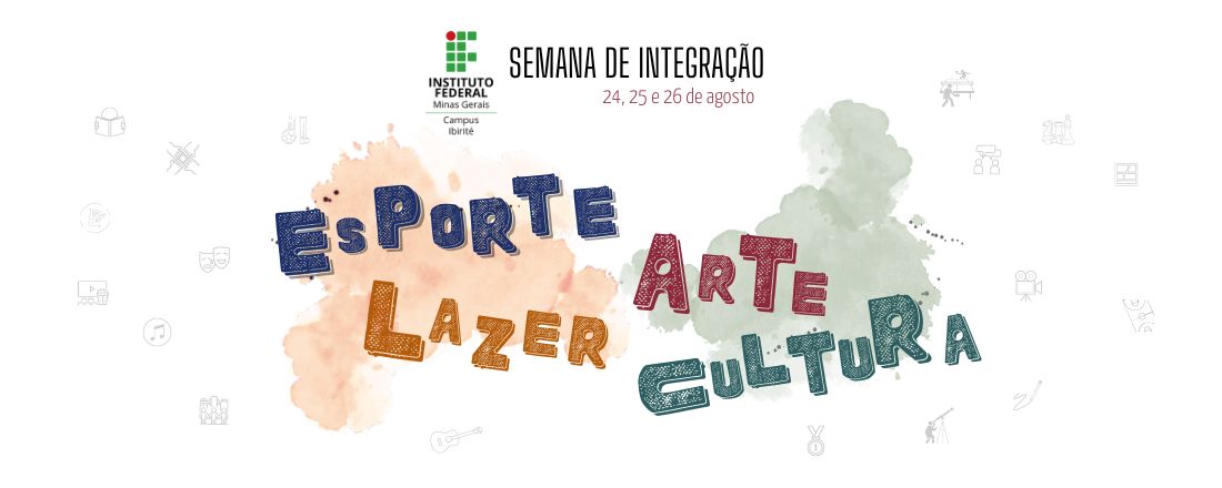 Semana de Integração - Esporte, Lazer, Arte e Cultura