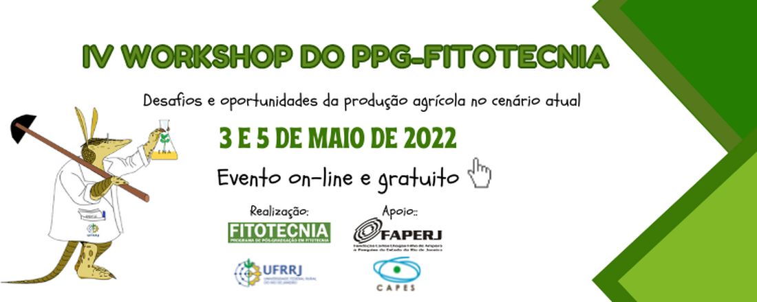 IV Workshop do PPG-Fitotecnia "Desafios e Oportunidades da Produção Agrícola no Cenário Atual"