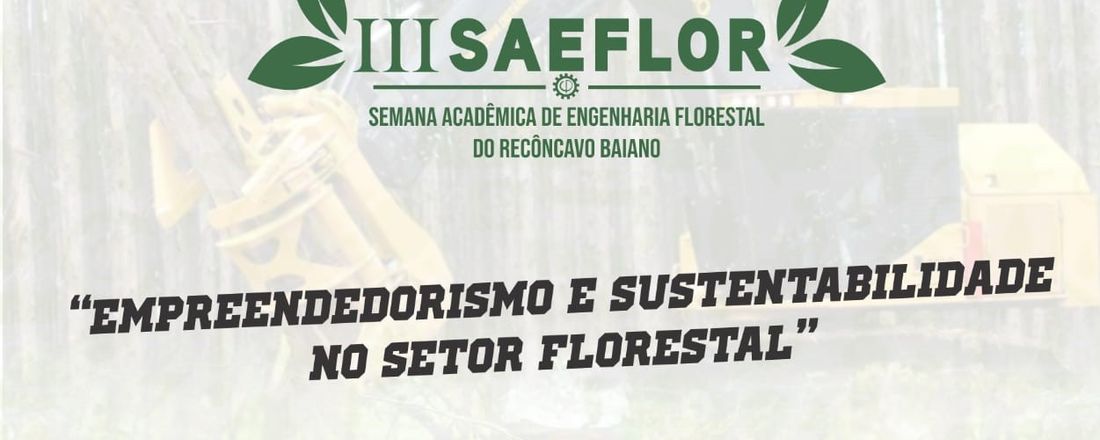 III Semana Acadêmica de Engenharia Florestal do Recôncavo Baiano