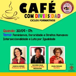 8ª edição do Café com Diversidade - Minicurso - Feminismos, Dororidade e  Direitos Humanos: Interseccionalidade e Luta por
