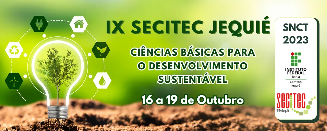 IX SECITEC - Semana de Educação, Ciência e Tecnologia do IFBA campus Jequié