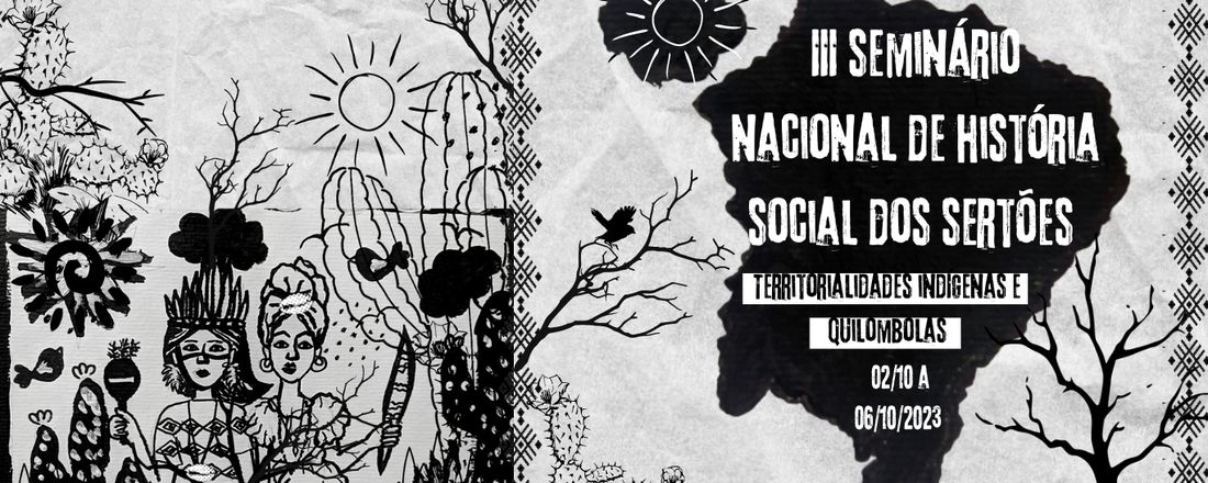 III Seminário Nacional de História dos Sertões/SEHIS - Territorialidades Indígenas e Quilombolas