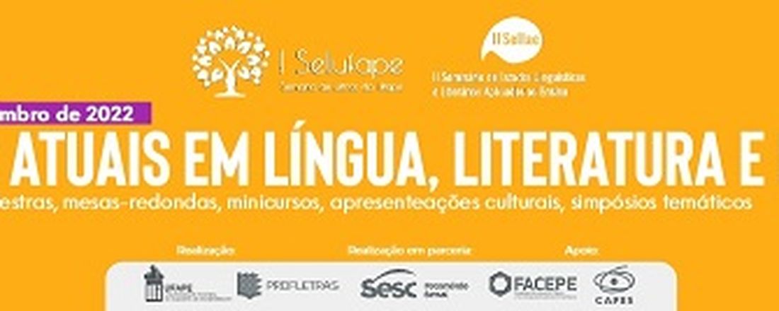 I Semana de Letras da UFAPE - (Selufape) e II Seminário de Estudos Linguísticos e Literários Aplicados ao Ensino - (Sellae)
