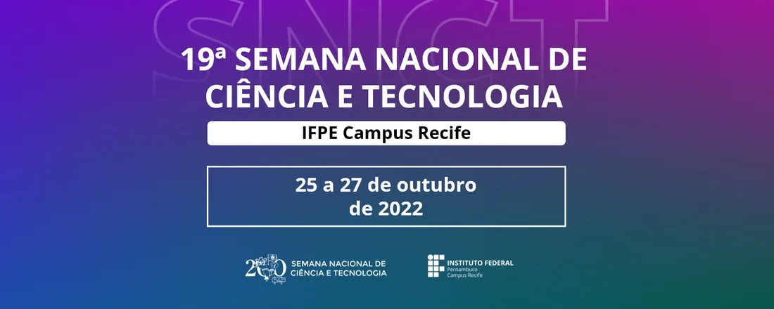 Semana Nacional de Ciência e Tecnologia - IFPE Campus Recife