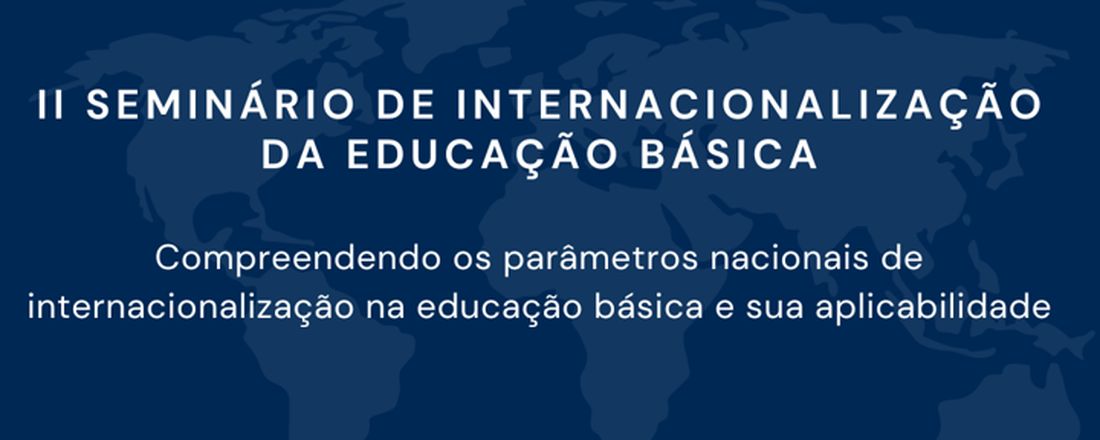 II Seminário de Internacionalização da Educação Básica