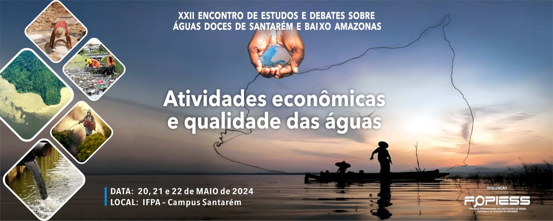 XXII Encontro de Estudos e Debates sobre Águas Doces de Santarém e Baixo Amazonas