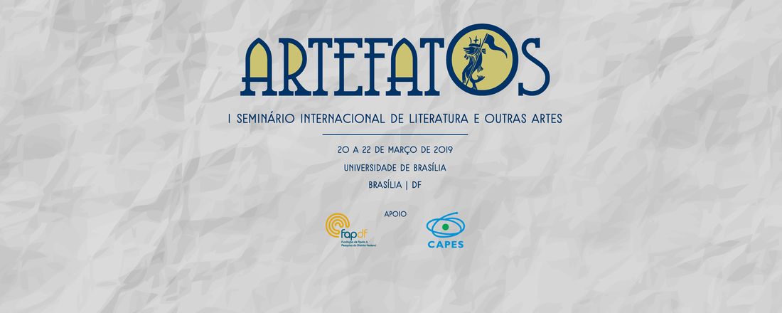 I Artefatos:  Seminário Internacional de Literatura e outras Artes