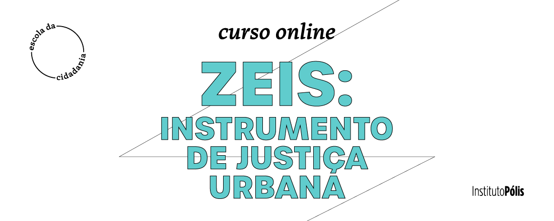 ZEIS: Instrumento de justiça urbana