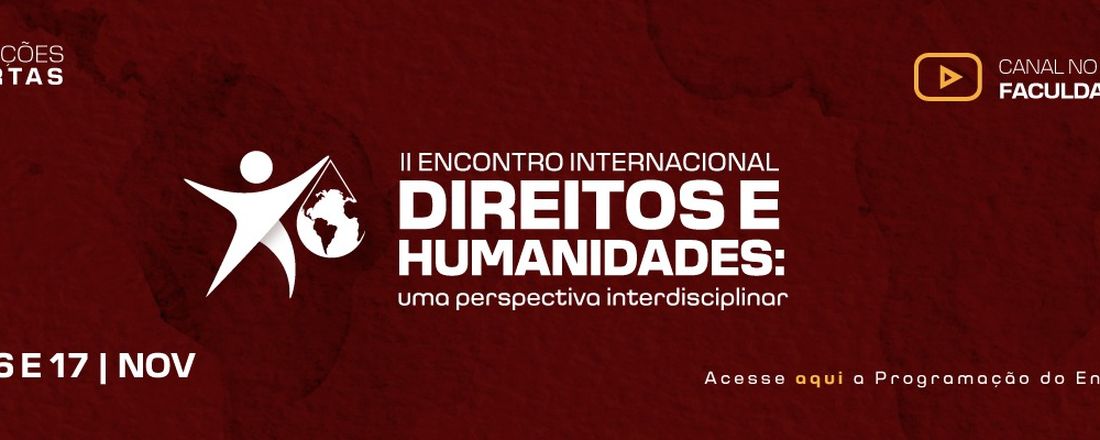 II Encontro Internacional Direitos e Humanidades: uma perspectiva interdisciplinar