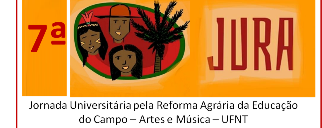 7ª JURA - Educação do Campo - Artes e Música - UFNT
