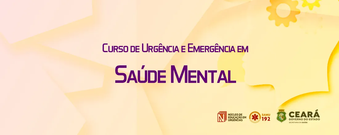 Curso de Urgência e Emergência em Saúde Mental - Macro Sobral