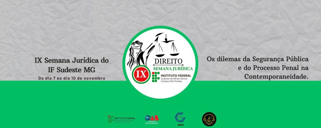 IX Semana Jurídica do IF Sudeste MG, campus Rio Pomba