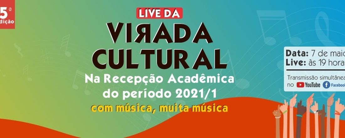 Recepção Acadêmica Período Letivo 2021/1: 5º Virada Cultural
