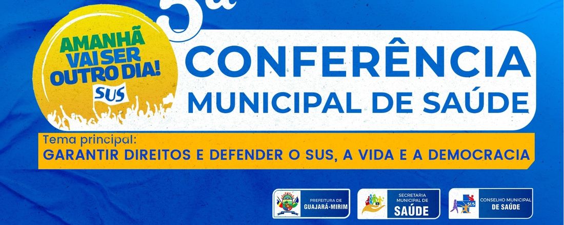 5° Conferência Municipal de Saúde  de Guajará - Mirim/RO