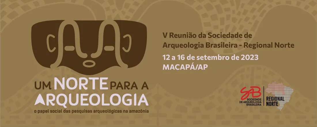 V Reunião da Sociedade de Arqueologia Brasileira - Regional Norte