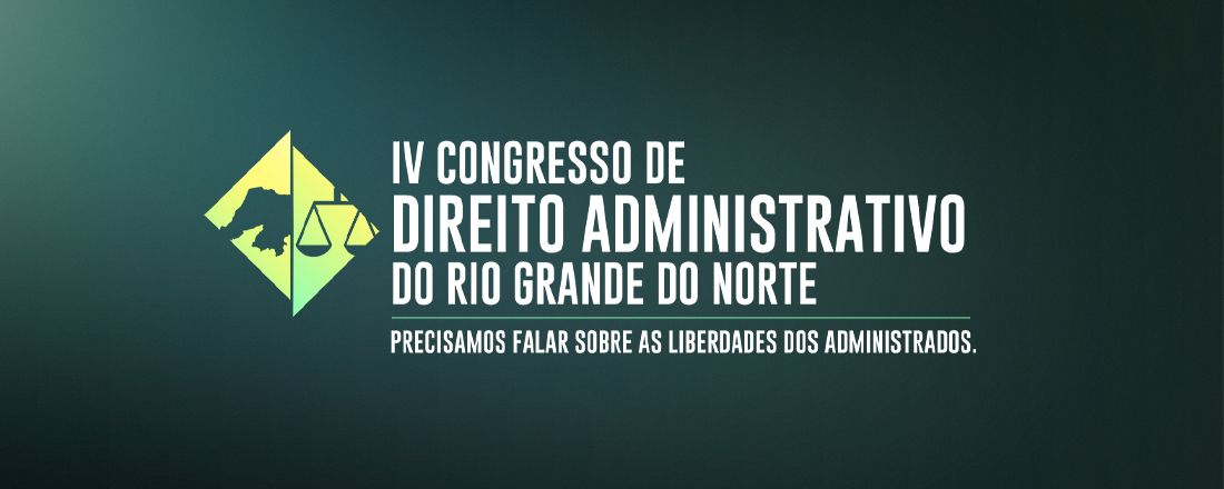 IV Congresso de Direito Administrativo do Rio Grande do Norte (IDASF-RN)